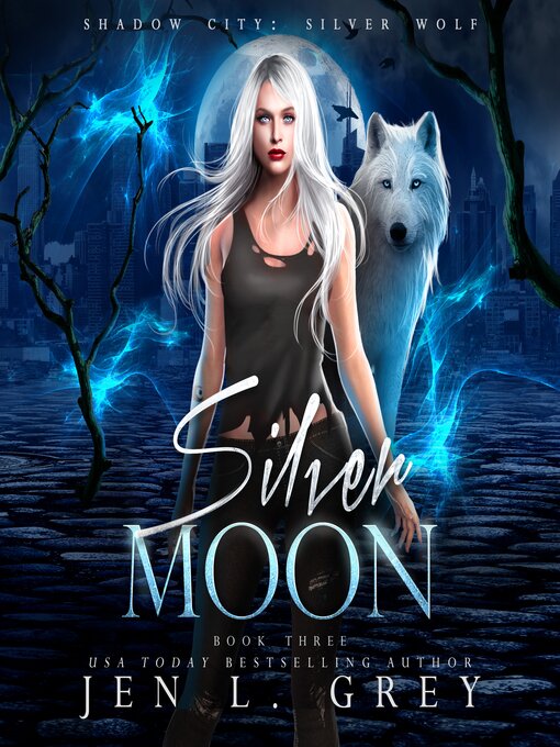 Title details for Silver Moon by Jen L. Grey - Available